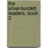 The Silver-Burdett Readers, Book 3 door Thomas Minard Balliet