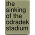 The Sinking Of The Odradek Stadium
