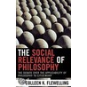 The Social Relevance of Philosophy door Colleen K. Flewelling