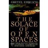 The Solace of Open Spaces door Gretel Ehrlich