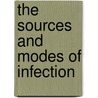 The Sources And Modes Of Infection door Charles 1856-1941 Chapin