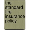 The Standard Fire Insurance Policy door Henry Darrach