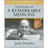 The Story Of A Remarkable Medicine by Jack Dreyfus