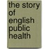 The Story Of English Public Health