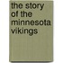 The Story of the Minnesota Vikings