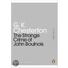 The Strange Crime Of John Boulnois door Gilbert Keith Chesterton