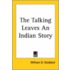 The Talking Leaves An Indian Story