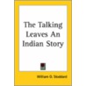 The Talking Leaves An Indian Story by William O. Stoddard