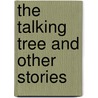 The Talking Tree and Other Stories door David McRobbie