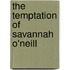 The Temptation of Savannah O'Neill
