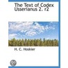 The Text Of Codex Usserianus 2. R2 door H.C. Hoskier
