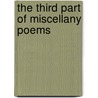 The Third Part Of Miscellany Poems door John Dryden