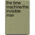 The Time Machine/The Invisible Man