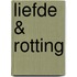 Liefde & Rotting