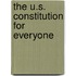 The U.S. Constitution for Everyone