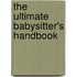 The Ultimate Babysitter's Handbook