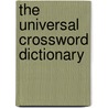 The Universal Crossword Dictionary door Ursula Harringman