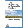The University Of Colorado Studies by Francis Ramaley