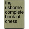 The Usborne Complete Book of Chess by Elizabeth Dalby