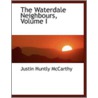 The Waterdale Neighbours, Volume I by Justin Huntly McCarthy