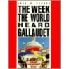 The Week the World Heard Gallaudet by Jeff Beatty