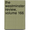 The Westminster Review, Volume 166 door Onbekend