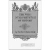 The Whig Interpretation of History door Herbert Butterfield