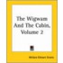 The Wigwam And The Cabin, Volume 2