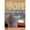 The Wisdom And Prayers Of The Pope door Pope Benedict Xvi