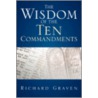 The Wisdom of the Ten Commandments door Richard Graven