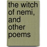 The Witch Of Nemi, And Other Poems by Edward Brennan