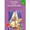 The Wolf and the Seven Little Kids door Jacob Grimm