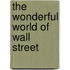 The Wonderful World of Wall Street