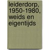 Leiderdorp, 1950-1980, weids en eigentijds