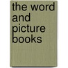 The Word and Picture Books door Carol Wehrheim