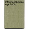 Informatieboekje NGK 2008 by L.G. Compagnie
