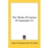 The Works of Lucian of Samosata V3
