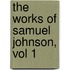 The Works of Samuel Johnson, Vol 1