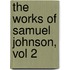 The Works of Samuel Johnson, Vol 2