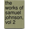 The Works of Samuel Johnson, Vol 2 door Samuel Johnson