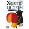 The Xenophobe's Guide To The Dutch door Rodney Bolt