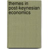Themes in Post-Keynesian Economics by Unknown