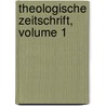 Theologische Zeitschrift, Volume 1 door Anonymous Anonymous