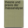 Theorie Und Praxis Der Massanalyse by Heinrich Cloeren
