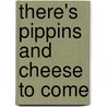 There's Pippins And Cheese To Come door Charles Stephen Brooks
