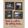 There's A Calf In The Sitting Room by Sheila Barry