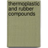 Thermoplastic and Rubber Compounds by Kwang-Jea Kim