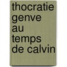 Thocratie Genve Au Temps de Calvin door Eug ne Choisy