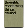 Thoughts Concerning Things Eternal door Haines Hallock Lippincott