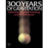 Three Hundred Years of Gravitation by Stephen W. Hawking